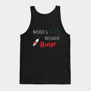 Masked And Vaccinated Nurse - Funny Nurse Saying Tank Top